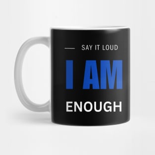 I AM ENOUGH Mug